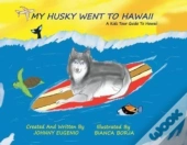 My Husky Went To Hawaii
