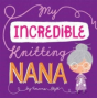 My Incredible Knitting Nana - Preview