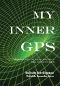 My Inner Gps - A Road Map To Manifesting A Meaningful Life - Preview
