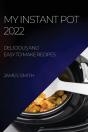 My Instant Pot  2022 - Preview