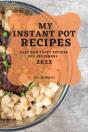 My Instant Pot Recipes 2022 - Preview