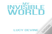 My Invisible World