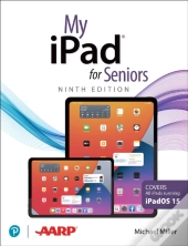 My Ipad For Seniors (Covers All Ipads Running Ipados 15)