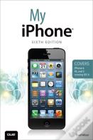 My Iphone (Covers Iphone 4, 4s And 5 Running Ios 6)