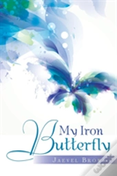 My Iron Butterfly