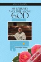 My Journey And Time Alone With God