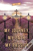 My Journey, My Path, My Passion