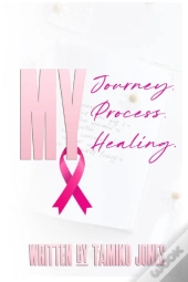 My Journey, My Process, My Healing