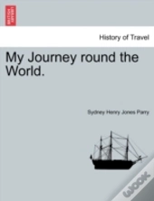 My Journey Round The World.