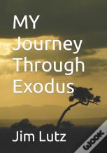My Journey Through Exodus