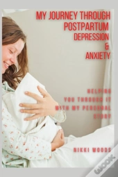 My Journey Through Postpartum Depression & Anxiety
