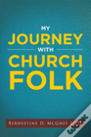 My Journey With Church Folk