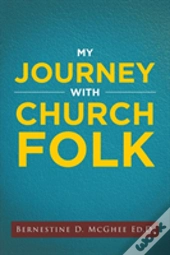 My Journey With Church Folk