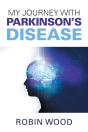 My Journey With Parkinson'S Disease - Preview
