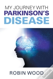 My Journey With Parkinson'S Disease