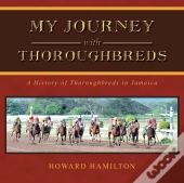 My Journey With Thoroughbreds