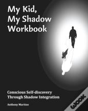 My Kid, My Shadow Workbook