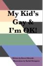 My Kid'S Gay & I'M Ok! - Preview