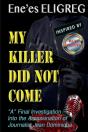 My Killer Did Not Come - Preview
