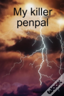 My Killer Penpal