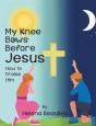 My Knee Bows Before Jesus - Preview