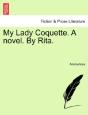 My Lady Coquette. A Novel. By Rita. - Preview