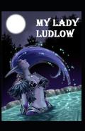 My Lady Ludlow-Elizabeth'S Classic Edition(Annotated)