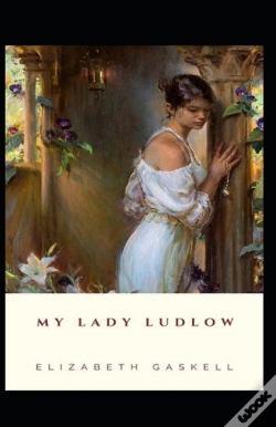 Capa do artigo My Lady Ludlow-Elizabeth'S Classic Edition(Annotated)