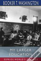 My Larger Education (Esprios Classics)