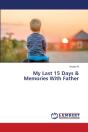 My Last 15 Days   Memories With Father - Preview