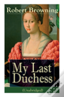 My Last Duchess (Unabridged)