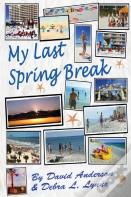 My Last Spring Break