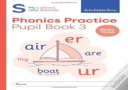 My Letters And Sounds Phonics Practice Pupil Book 3