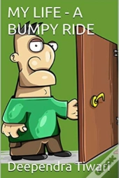 My Life - A Bumpy Ride