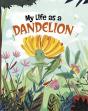 My Life As A Dandelion - Preview
