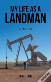 My Life As A Landman