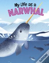My Life As A Narwhal