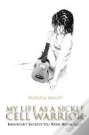 My Life As A Sickle Cell Warrior