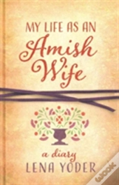My Life As An Amish Wife