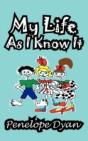 My Life As I Know It - Preview