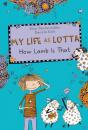 My Life As Lotta: How Lamb Is That? (Book 2) - Preview