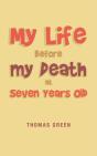 My Life Before My Death At Seven Years Old - Preview