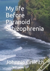 Capa do artigo My Life Before Paranoid Schizophrenia