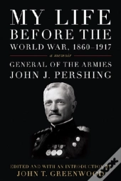 My Life Before The World War, 1860-1917