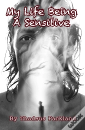 My Life Being A Sensitive