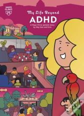 My Life Beyond Adhd