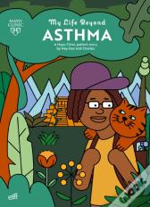 My Life Beyond Asthma