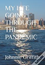 My Life Going Through The Pandemic