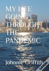 My Life Going Through The Pandemic