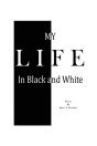 My Life In Black & White - Preview